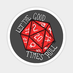 Let the Good Times Roll Dice Magnet